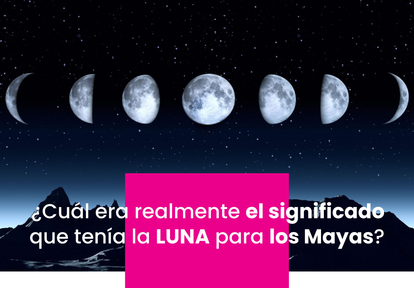 Significado de la luna para los Mayas